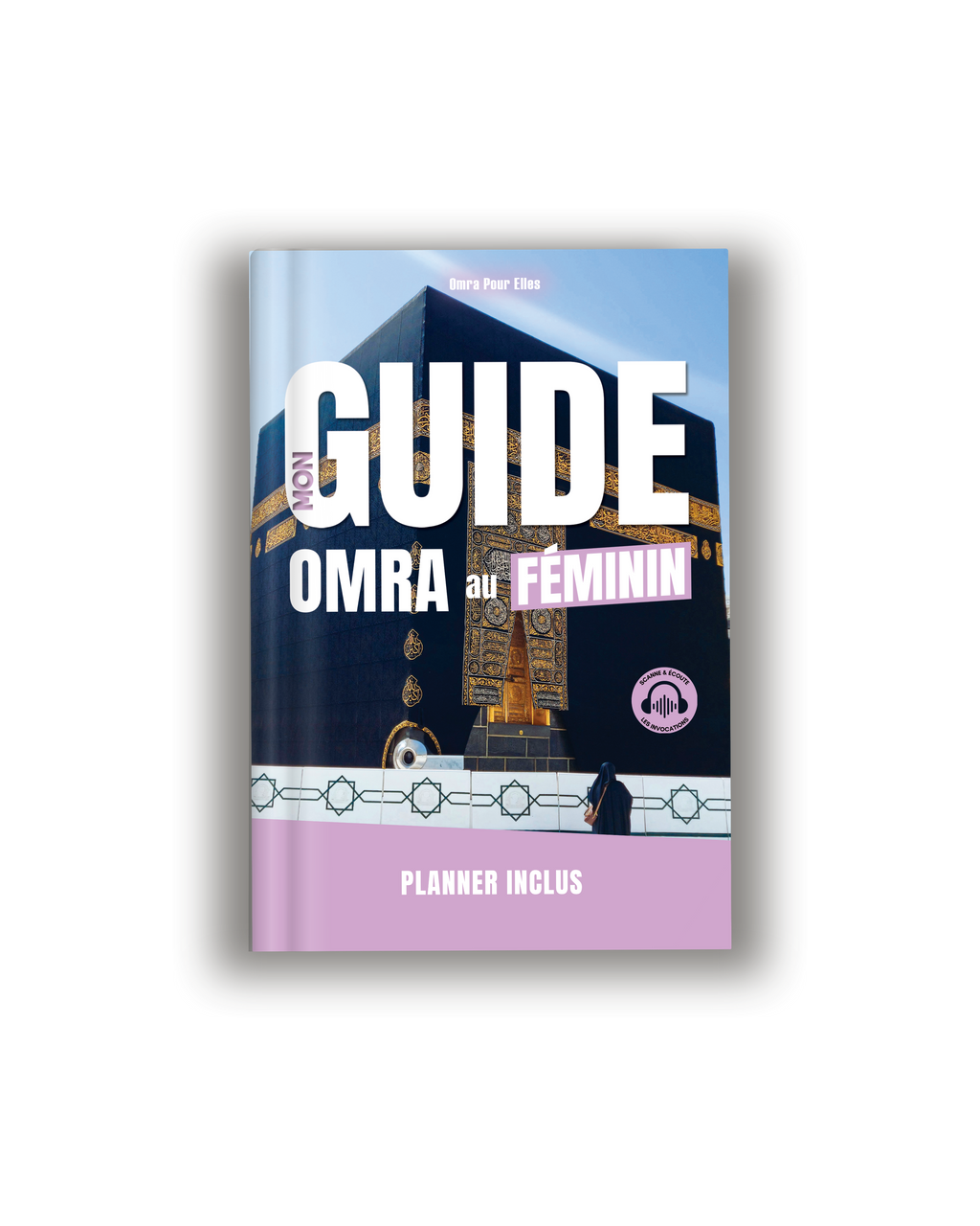 Mon Guide Omra au Féminin