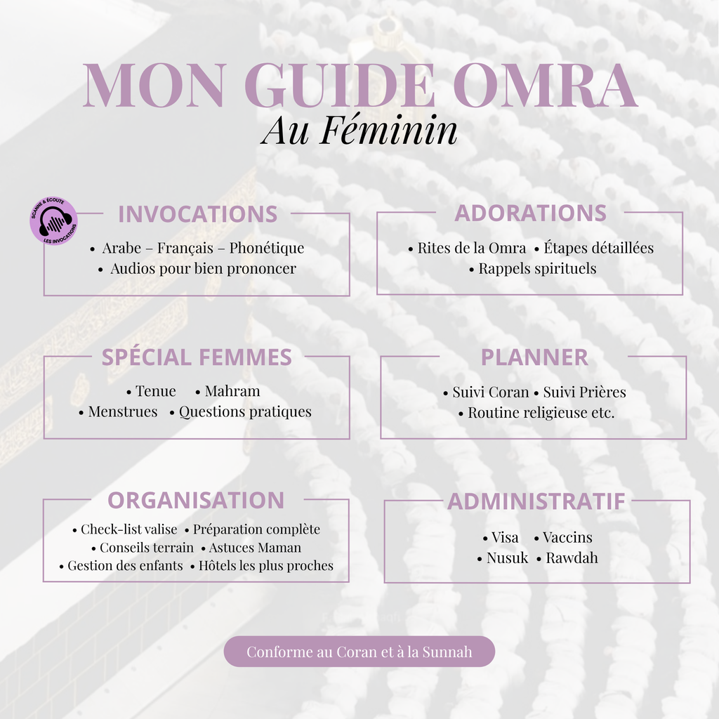 Mon Guide Omra au Féminin avec rites détaillés, invocations audio, conseils pour femmes, planner et préparation complète de la Omra