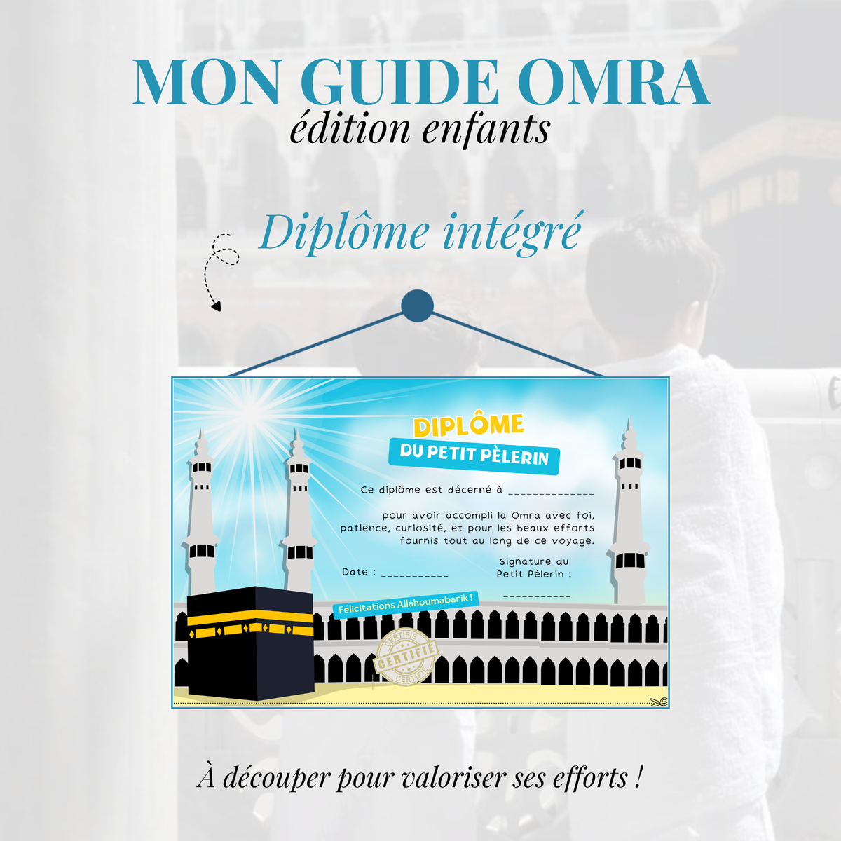 Diplôme Omra à découper inclus dans Mon Guide Omra Édition Enfants pour valoriser les efforts de l’enfant
